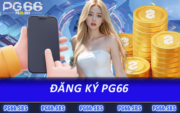 Đăng Ký PG66 - Hoàn Thành Việc Tạo Tài Khoản Chỉ Vài Phút